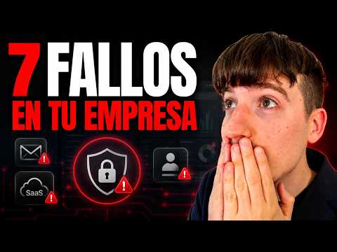 CIBERSEGURIDAD para EMPRESAS: 7 fallos que debes revisar HOY | SaaS, MFA, Backups e IA